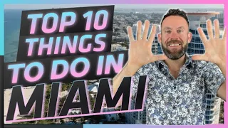 Top 10 Things To DO in MIAMI 2021 (Locals point of view)