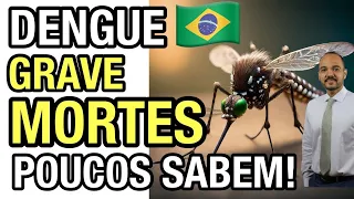 DENGUE GRAVE:  SINTOMAS GRAVES E POUCO FALADOS DA DENGUE