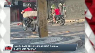 Homem bate em mulher no meio da rua e leva uma "surra"