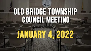 Old Bridge Township Council Re-Org Meeting January 4, 2022