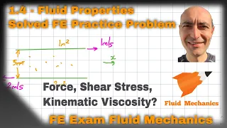 FE Exam Fluid Mechanics - 1.4 - Practice Problem - Fluid Properties