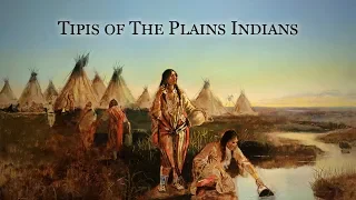 Tipis of The Plains Indians