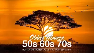 Oldies instrumental de los 50s 60s 70s / Musica Instrumental de Oro Para Escuchar