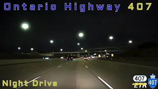 Ontario Highway 407 EB - Night Drive (November 2023)