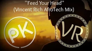 Paul Kalkbrenner - Feed Your Head (Vincent Rich AfroTech Mix)