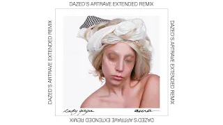 Lady Gaga - Aura (Dazed's ArtRave Extended Remix)