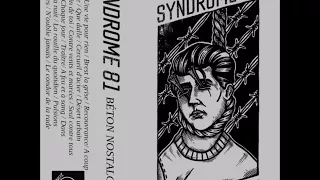 SYNDROME 81 - Béton Nostalgie (Full Album)