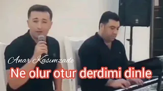 Ne olur otur derdimi dinle - Anar Kasımzade