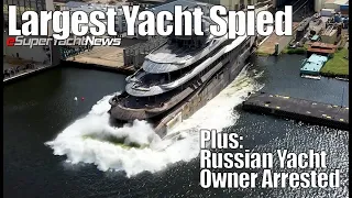 Russian Yacht Owner Arrested in France | Largest Yacht Spied in Germany | SY News Ep264