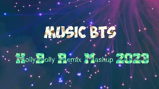 Holly Bollywood Mashup 2023 Hindi Remix song
