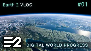 Earth 2 VLOG #1 E2V1 - Digital Earth Rendering Progress, Distant Terrain Engine