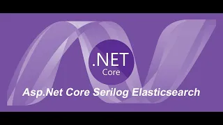 Asp.Net Core Serilog Elasticsearch