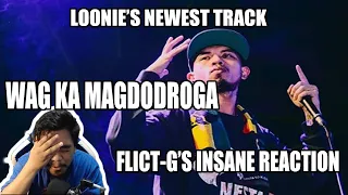 Loonie - WAG KA MAGDROGA (Reaction and Comment) - Flict-G