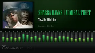 Shabba Ranks & Admiral Tibet - Tell Me Which One (Rumours Riddim) [HD]