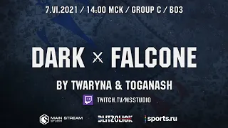 Blitzclick. Dark vs Falcone. Группа C. bo3 by @Twaryna & @theToganash. HUD by @Profiler_IA