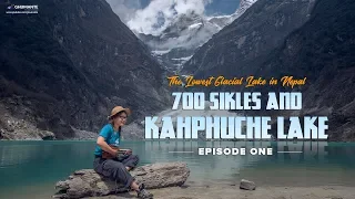 Trek to SIKLES and KAHPHUCHE (kapuche)   - The LOWEST Glacial Lake of Nepal - EPISODE ONE