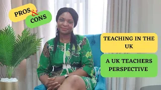 PROS and CONS of TEACHING in the UK | A TEACHERS PERSPECTIVE