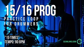 15/16 Prog - Drumless Tracks For Drummers - "15 Times"