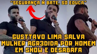 Gusttavo Lima PARA a BR1GA e SALVA uma MULHER de ser AGR3D1DA por homem