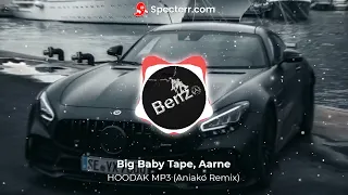 Big Baby Tape, Aarne - HOODAK MP3 (Aniako Remix)