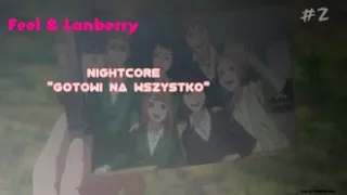 Nightcore Feel & Lanberry - "Gotowi na wszytko"