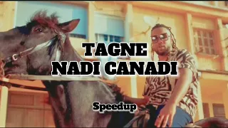 TAGNE - NADI CANADI (SPEEDUP)