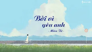 [Vietsub + pinyin] Bởi vì yêu anh 因为爱你 - Miên Tử 棉子