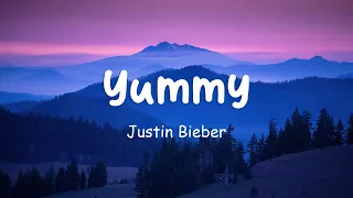 Justin Bieber - Yummy (Lyric)