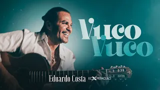 VUCO VUCO | Eduardo Costa (Clipe Oficial)