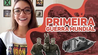 Resumo de História: 1a PRIMEIRA GUERRA MUNDIAL (Débora Aladim)