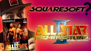All Star Pro Wrestling 2 - SQUARESOFTS WRESTLING ATTEMPT!