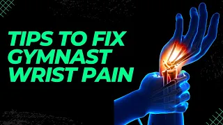 5 Tips for GYMNAST WRIST Pain with Exercises! (MUST WATCH!)