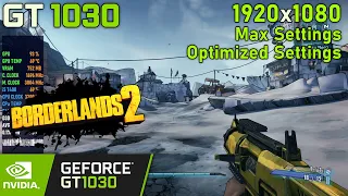 Borderlands 2 on GT 1030 | 1080p Max & Optimized Settings | The Handsome Collection | Gameplay Test!