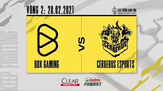 Box Gaming vs Cerberus Esports - Vòng 2 ngày 2 [28.02.2021] | ĐTDV mùa Xuân 2021