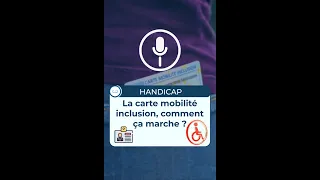 La carte mobilité inclusion ! Comment ça marche ?