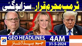 Donald Trump found guilty in historic criminal trial | Geo News at 4 AM Headlines | 31st May 2024