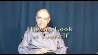 How to Look at Yourself