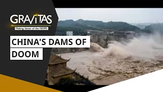 Gravitas: China's dams of doom: 94,000 ageing dams at risk in China