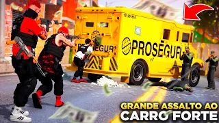 GTA V: VIDA DO CRIME | A TROPA TA PESADA NO ASSALTO AO CARRO FORTE!🔥MAS.. IMPREVISTOS ACONTECEM |#51