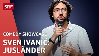 Sven Ivanić: Aus dem Leben eines «JUSländers» | Comedy Showcase | SRF