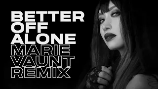 Alice Deejay - Better Off Alone (Marie Vaunt Acid Techno Remix)