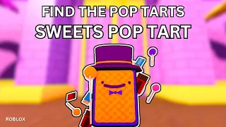 How To Get The Sweets Pop Tart | All 8 Chocolate Bar Locations |  Roblox Find The Pop Tarts