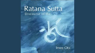 Ratana Sutta (Discourse of The Jewels)