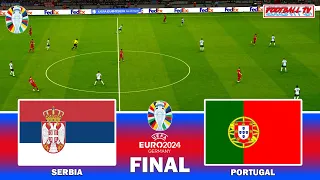 SERBIA vs PORTUGAL - FINAL UEFA EURO 2024 | Full Match All Goals | eFootball PES Gameplay