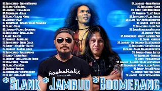 Kumpulan Lagu Slank, Boomerang & Jamrud - 46 Lagu Hits Terbaik Sepanjang Masa