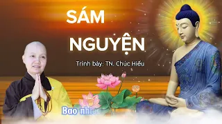 SÁM NGUYỆN - PHIÊN BẢN MỚI 2023 II THƠ KỆ LÀNG MAI II THÍCH NỮ CHÚC HIẾU