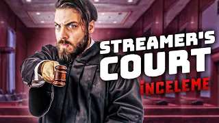 ELRAENN İLE STREAMER'S COURT İNCELEME | BU ADAM SUÇLU!