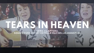 Tears in Heaven - Eric Clapton (COVER) by Estelle