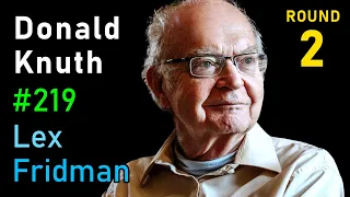 Donald Knuth: Programming, Algorithms, Hard Problems & the Game of Life | Lex Fridman Podcast #219