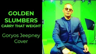 GOLDEN SLUMBERS Carry That Weight  (Goryos Jeepney Cover)